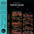 TOKYO GLOW - JAPANESE CITY POP, FUNK & BOOGIE SELECTED BY DJ NOTO