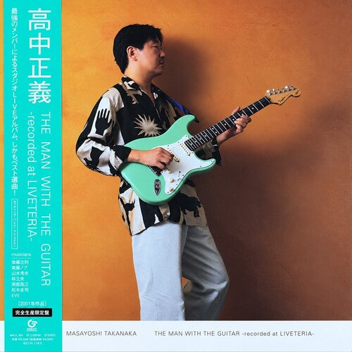 Masayoshi Takanaka – The Man WIth The Guitar -Recorded At Liveteria-