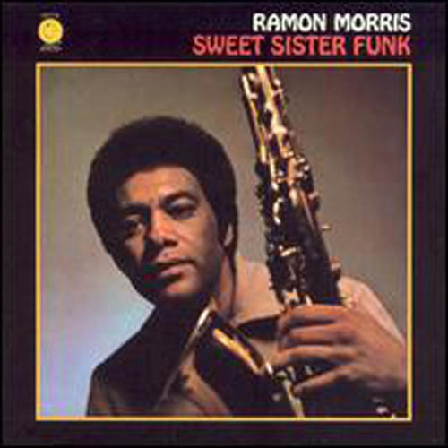 Ramon Morris – Sweet Sister Funk