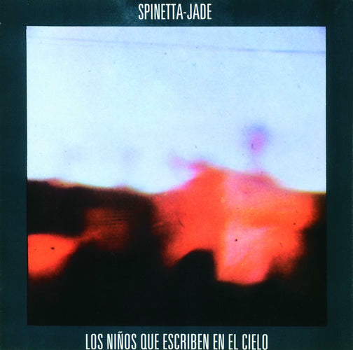 SPINETTA / JADE - LOS NIÑOS QUE ESCRIBEN EN EL CIELO