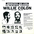 Willie Colon* – Wanted For: The Big Break - La Gran Fuga