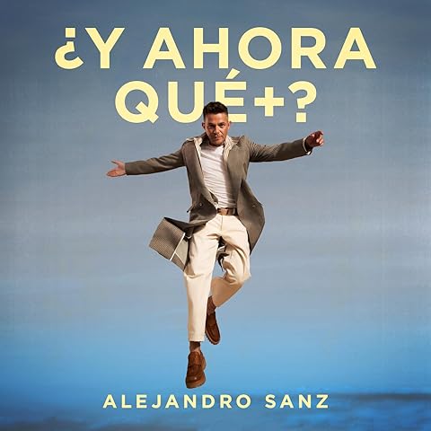 ALEJANDRO SANZ - Y AHORA QUE +?