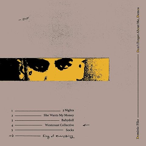 Dominic Fike – Don't Forget About Me, Demos (150G)