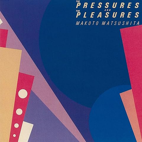 MATSUSHITA MAKOTO -  PRESSURES & THE PLEASURES