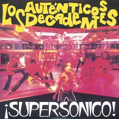 LOS AUTENTICOS DECADENTES - SUPERSONICO