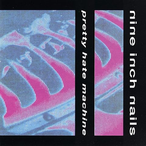 NINE INCH NAILS - PRETTY HATE MACHINE