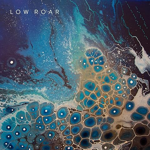 Low Roar – Maybe Tomorrow...