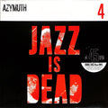 Azymuth, Ali Shaheed Muhammad, Adrian Younge – Jazz Is Dead 4