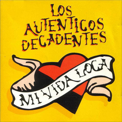 AUTENTICOS DECADENTES LOS - MI VIDA LOCA