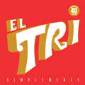 El Tri – Simplemente