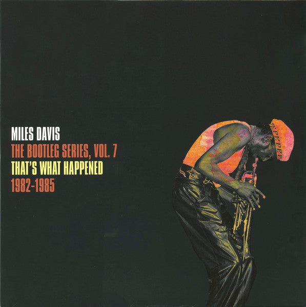 MILES DAVIS - That's What Happened 1982-1985 (The Bootleg Series, Vol. 7)