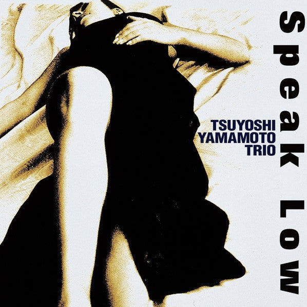 TSUYOSHI YAMAMOTO TRIO - SPEAK LOW (2LP)