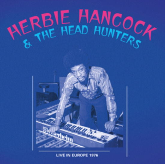 HANCOCK,HERBIE & THE HEAD HUNTERS - LIVE 1976