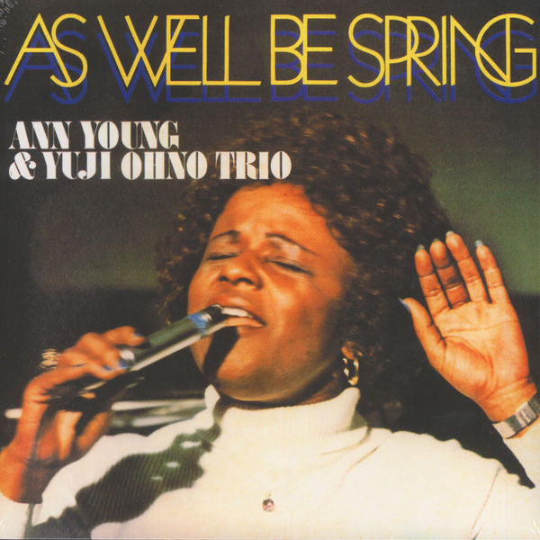 Ann Young & Yuji Ohno Trio – As Well Be Spring