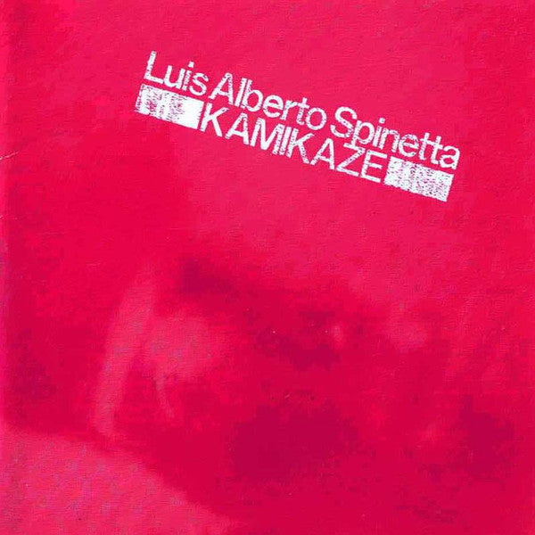 SPINETTA LUIS ALBERTO - KAMIKAZE