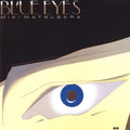 MATSUBARA,MIKI - BLUE EYES (CLEAR DEEP BLUE VINYL/JAPANESE IMPORT)