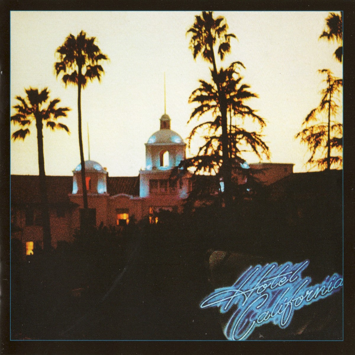 EAGLES - Hotel California (40th Anniversary)